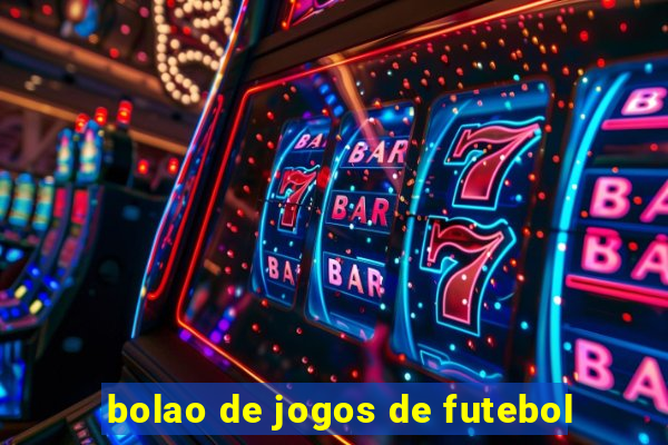 bolao de jogos de futebol